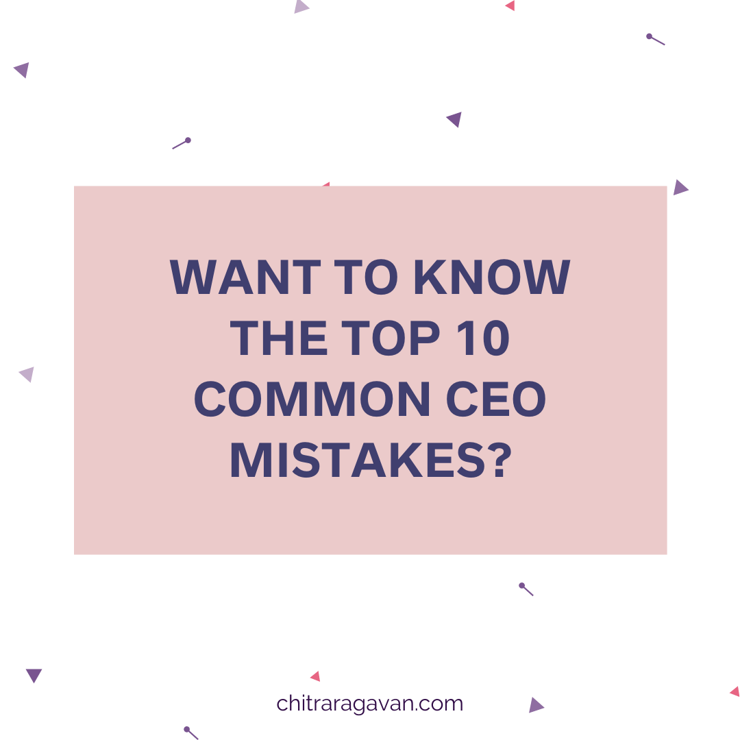Common Mistakes that Startup CEOs Should Avoid Making