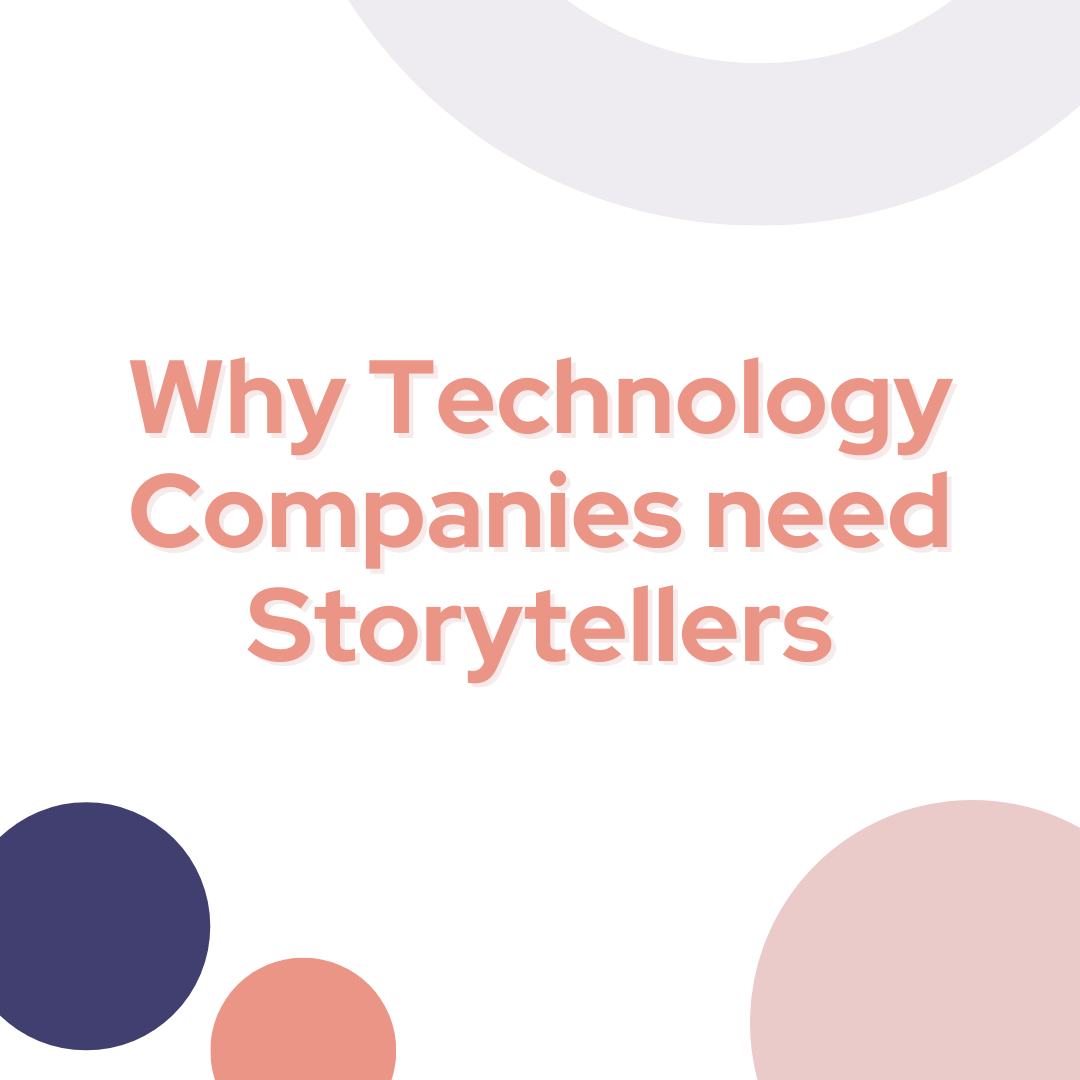 Why Technology Companies need Storytellers